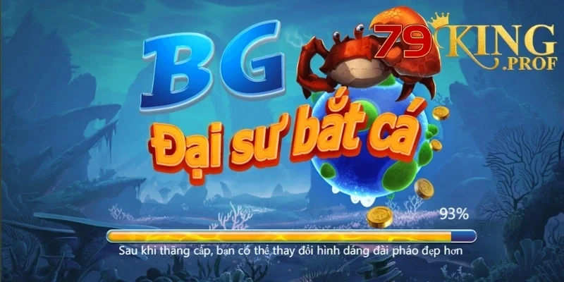 BG Đại Sư Bắn Cá – Trải Nghiệm Bắn Cá Cùng Đại Sư, Nhận Thưởng Cực Khủng 4 BG Đại sư bắn cá